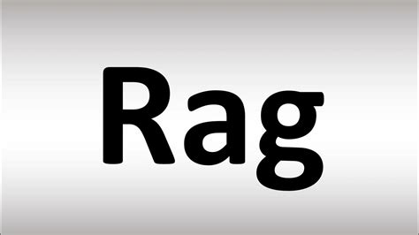 rag pronunciation